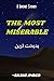 THE MOST MISERABLE