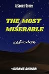 THE MOST MISERABLE