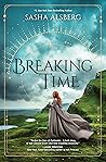 Breaking Time by Sasha Alsberg