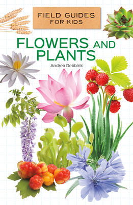 Flowers and Plants (Field Guides Set 2)