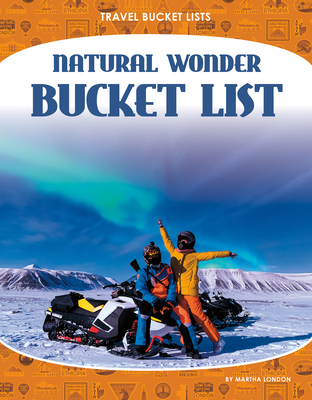 Natural Wonder Bucket List (Travel Bucket Lists)