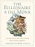 The Billionaire and The Monk: An Inspirational Story About Finding Extraordinary Happiness