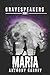 Gravespeakers: Maria
