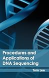 Procedures and Applications of DNA Sequencing