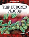 Bubonic Plague (Deadly Diseases)