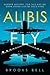 Alibis Fly: Murder Mystery: For this Airline Crew looks can be deceiving