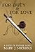 For Duty & For Love by Mary J. Nichols For Duty & For Love by Mary J. Nichols