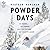 Powder Days: The Hidden History of Skiing and the Legend of the Ski Bum