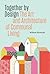 Together by Design: The Art and Architecture of Communal Living