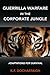 Guerrilla Warfare in the Corporate Jungle by K F Dochartaigh
