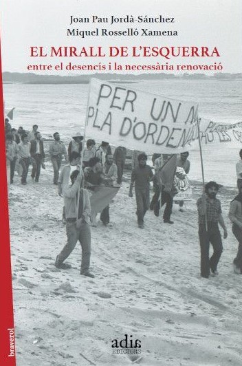 El mirall de l'esquerra. Entre el desencís i la necessària renovació