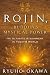 Rojin, Buddha's Mystical Power: Its Ultimate Attainment in Today's World