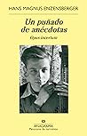 Un puñado de anécdotas by Hans Magnus Enzensberger