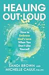 Healing Out Loud:...