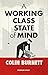 A Working Class State of Mind