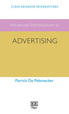 Advanced Introduction to Advertising (Elgar Advanced Introductions series)