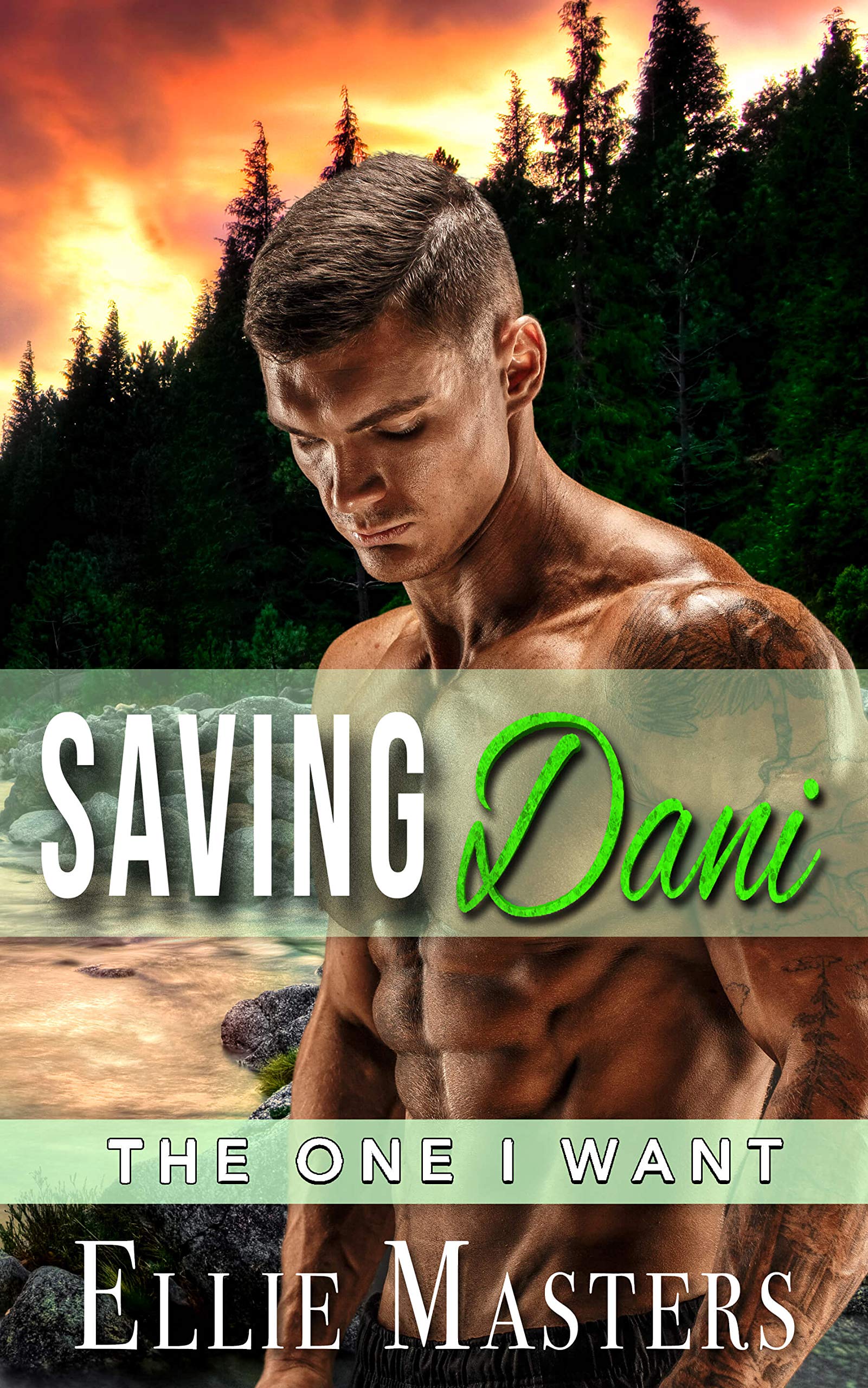 Saving Dani (The One I Want, #4)