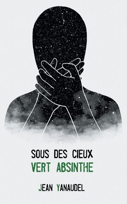 Sous des cieux vert absinthe (French Edition)