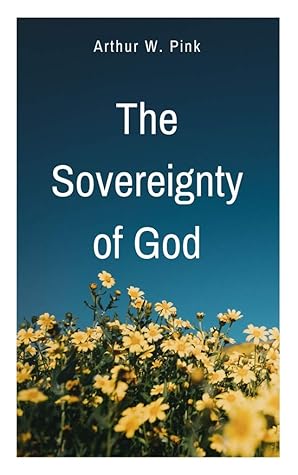THE SOVEREIGNTY OF GOD