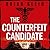 The Counterfeit Candidate by Brian Klein