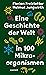 Eine Geschichte der Welt in 100 Mikroorganismen