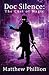 Doc Silence: The Cost of Magic: An Indestructibles Novel (the Indestructibles)
