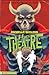 The Theatre (Pulpaphobia)