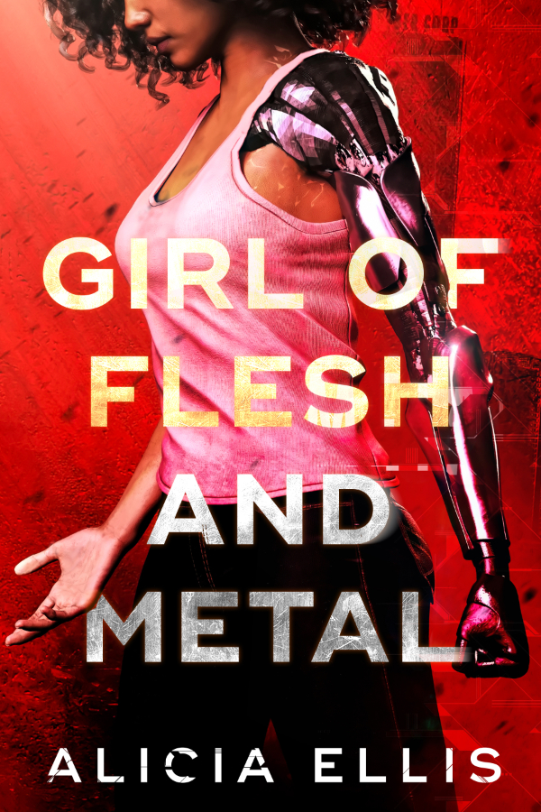 Girl of Flesh and Metal (Flesh and Metal #1)