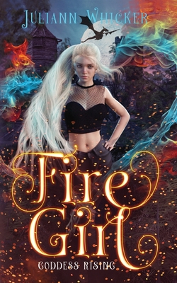 Fire Girl: Goddess Rising (Fire Girl, #1)