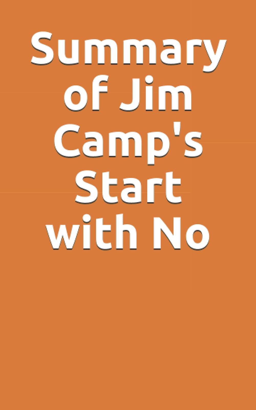 Summary of Jim Camp's Start with No (Paperback)