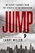Jump: My Secret Journey Fro...