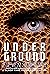 Under Ground (Underground #11)