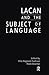 Lacan and the subject of language