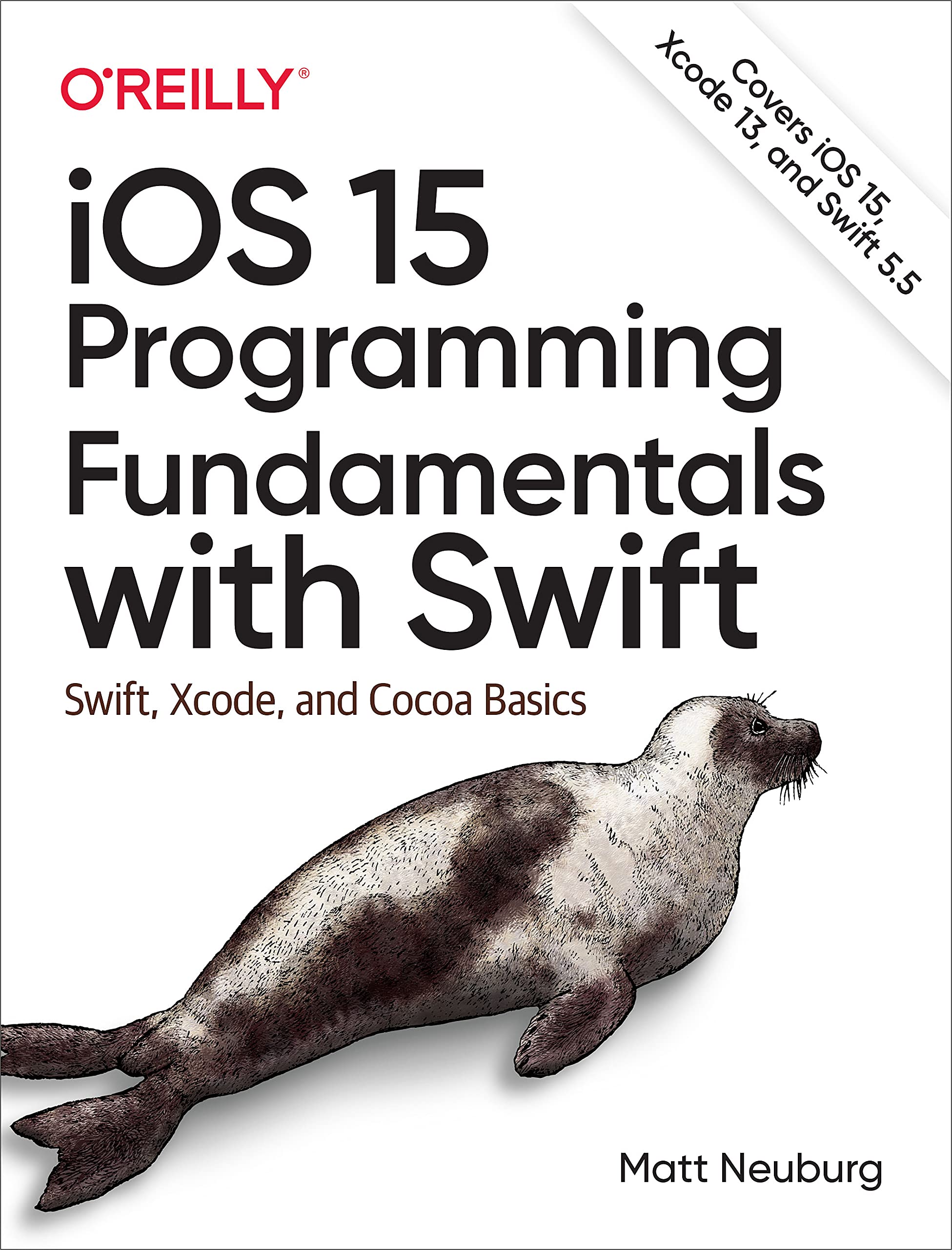 iOS 15 Programming Fundamentals with Swift: Swift, Xcode, and Cocoa Basics (Kindle Edition)