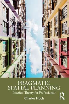 Pragmatic Spatial Planning: Practical Theory for Professionals
