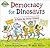Democracy for Dinosaurs: A ...