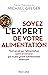 Soyez l'expert de votre alimentation