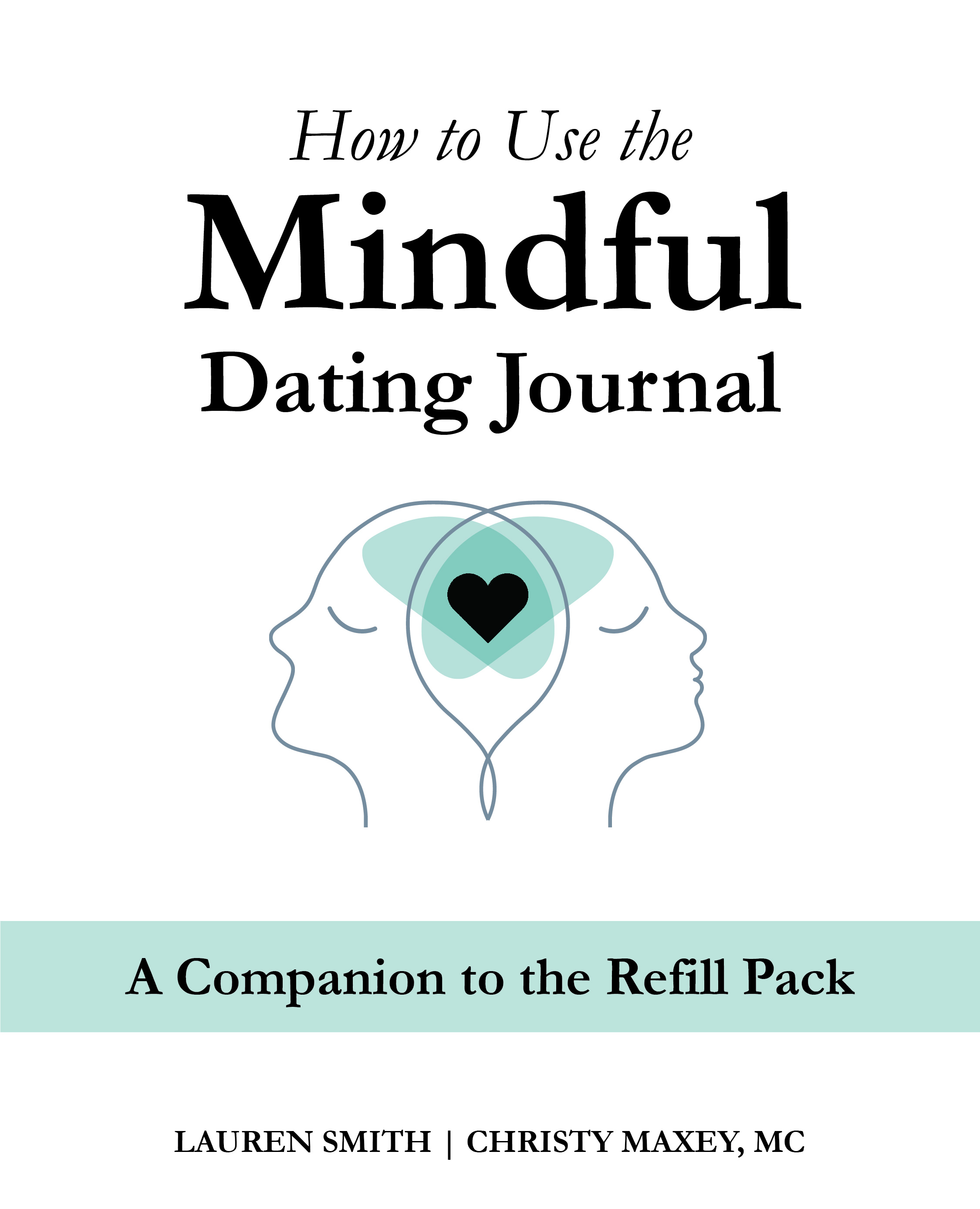 The Mindful Dating Journal: Find a Healthy Love that Lasts