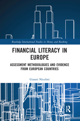 Financial Literacy in Europe: Assessment Methodologies and Evidence from European Countries