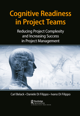 Cognitive Readiness in Project Teams: Reducing Project Complexity and Increasing Success in Project Management (ebook)