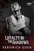 Loyalty In the Shadows