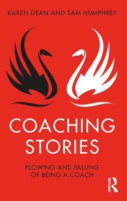 Coaching Stories: Flowing and Falling of Being a Coach (Kindle Edition)