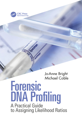Forensic DNA Profiling: A Practical Guide to Assigning Likelihood Ratios
