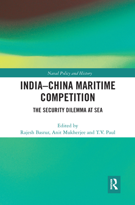 India-China Maritime Competition: The Security Dilemma at Sea