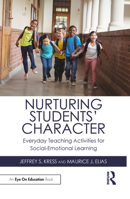 Nurturing Students' Character: Everyday Teaching Activities for Social-Emotional Learning