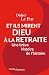 Et ils mirent Dieu à la retraite by Didier Le Fur