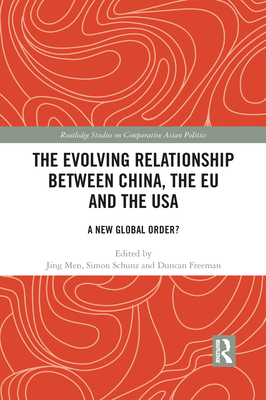 The Evolving Relationship Between China, the Eu and the USA: A New Global Order?