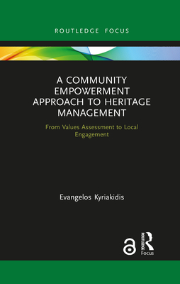A Community Empowerment Approach to Heritage Management: From Values Assessment to Local Engagement