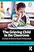 The Grieving Child in the Classroom by Sue Trace Lawrence
