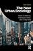 The New Urban Sociology